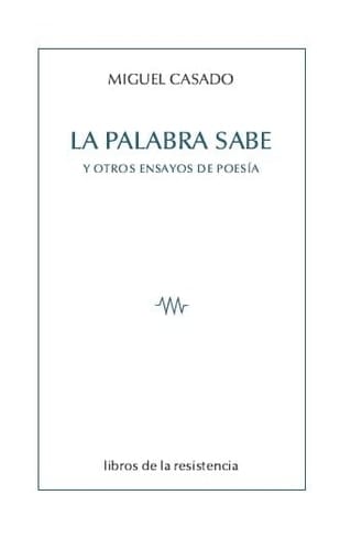 La palabra sabe y otros ensayos sobre poesía