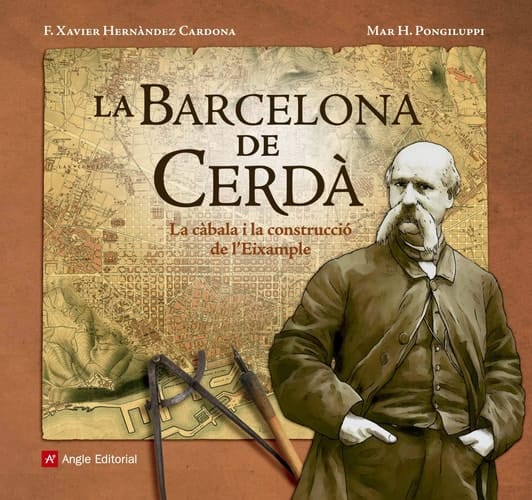 La Barcelona de Cerdà la Càbala i la construcció de l'Eixample