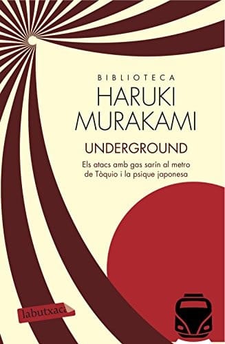 Underground : Els atacs amb gas sarín al metro de Tòquio i la psique japonesa
