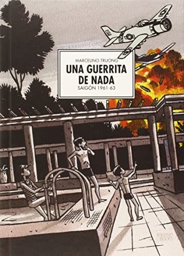 Una guerrita de nada Saigon 1961-63