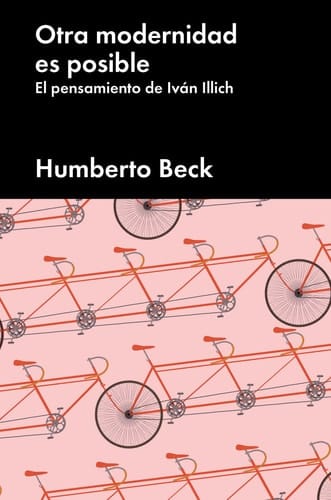 Otra modernidad es posible el pensamiento de Iván Illich