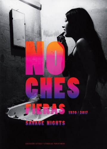 Noches fieras, 1970-2017