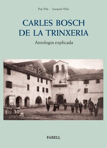 Carles Bosch de la Trinxeria. Antologia explicada