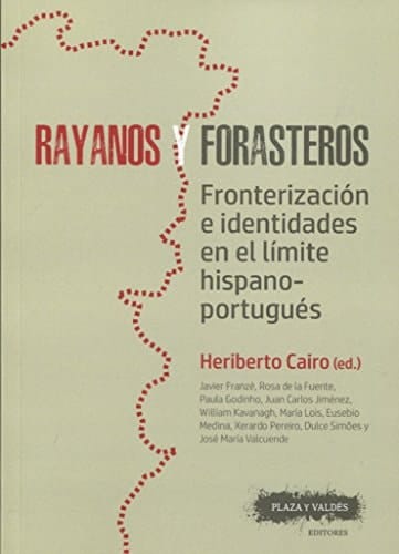 Rayanos y forasteros fronterización e identidades en el límite hispano-portugués
