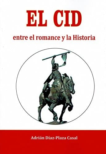 El Cid entre el romance y la historia