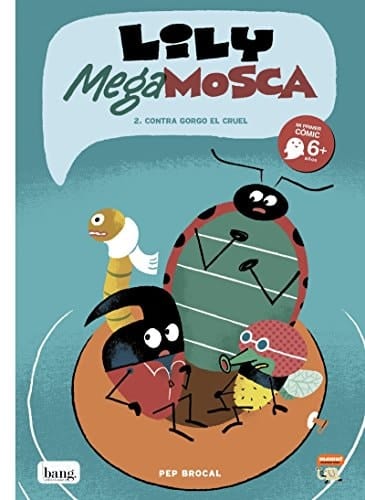 Lily Mega Mosca, tomo 2 . Contra Gorgo el cruel