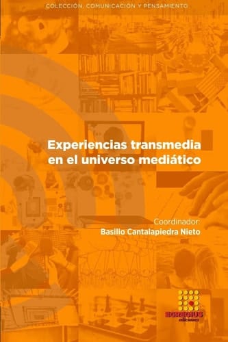 Experiencias transmedia en el universo meditico