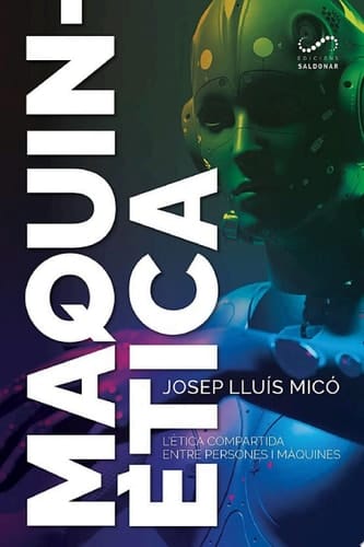 Maquinètica L'ètica compartida entre persones i màquines