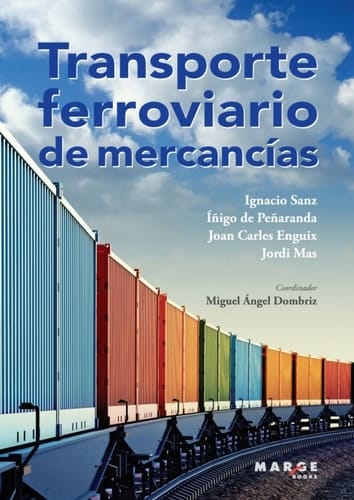 Transporte ferroviario de mercancías (Spanish Edition)