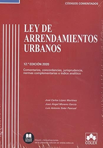 Ley de arrendamientos urbanos comentarios, concordancias, jurisprudencia, normas complementarias e índice analítico
