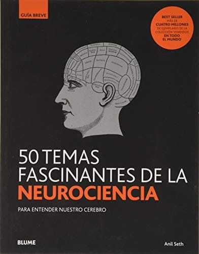 50 temas fascinantes de la neurociencia para entender nuestro cerebro