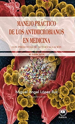 Manejo práctico de los antimicrobianos en Medicina