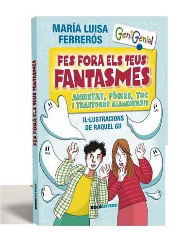 Fes fora els teus fantasmes: Ansietat, fòbies, Toc i trastorns alimentaris