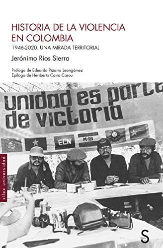 Historia de la violencia en Colombia 1946-2020, una mirada territorial