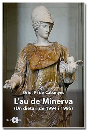 L'au de Minerva (un dietari de 1994-1995)