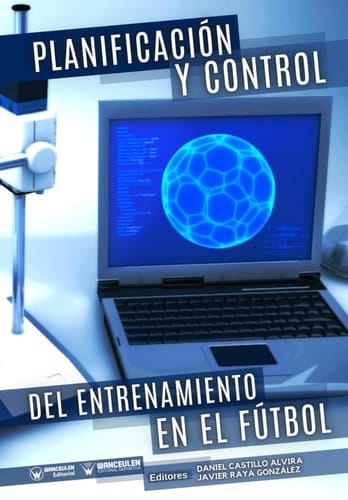 Planificación y control del entrenamiento en el fútol (Spanish Edition)