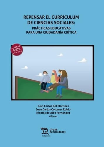 Repensar el currículum de ciencias sociales prácticas educativas para una ciudadanía crítica. Tomos 1 y 2