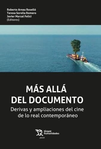 Más allá del documento derivas y ampliaciones del cine de lo real contemporáneo