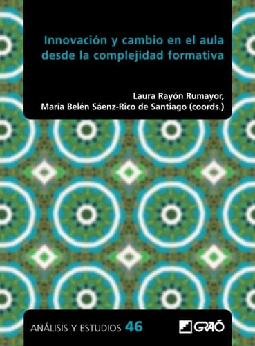 Innovación y cambio en el aula desde la complejidad formativa