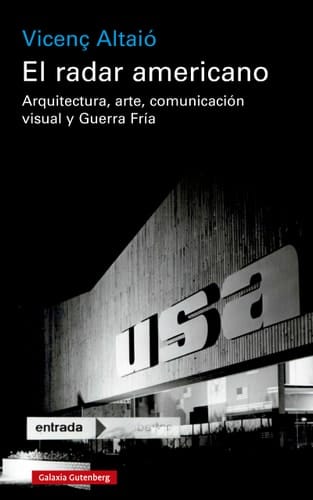 El radar americano arquitectura, arte, comunicación visual y Guerra Fría : un documental histórico y visual, a partir de la biografía y el archivo del arquitecto, artista y galerista Lanfranco Bombelli Tiravanti (Milán, 1921 - Cadaqués, 2008)