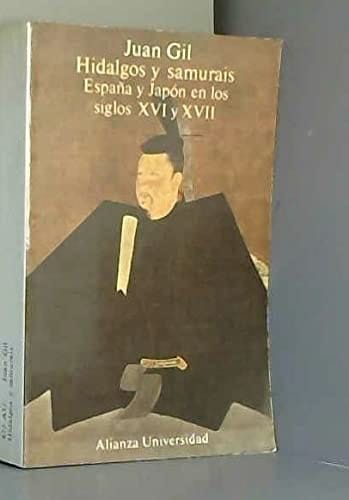Hidalgos y samurais España y Japón en los siglos XVI y XVII