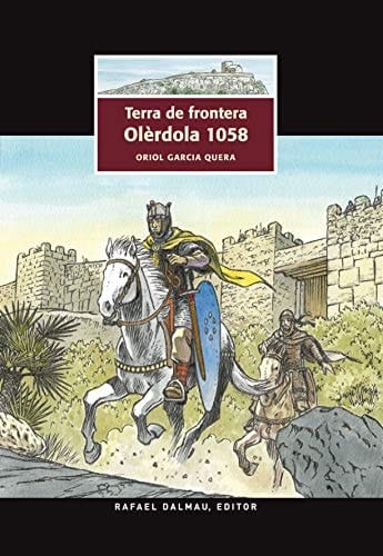 Terra de frontera Olèrdola 1058