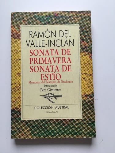 Sonata de primavera Sonata de estío : memorias del Marqués de Bradomín