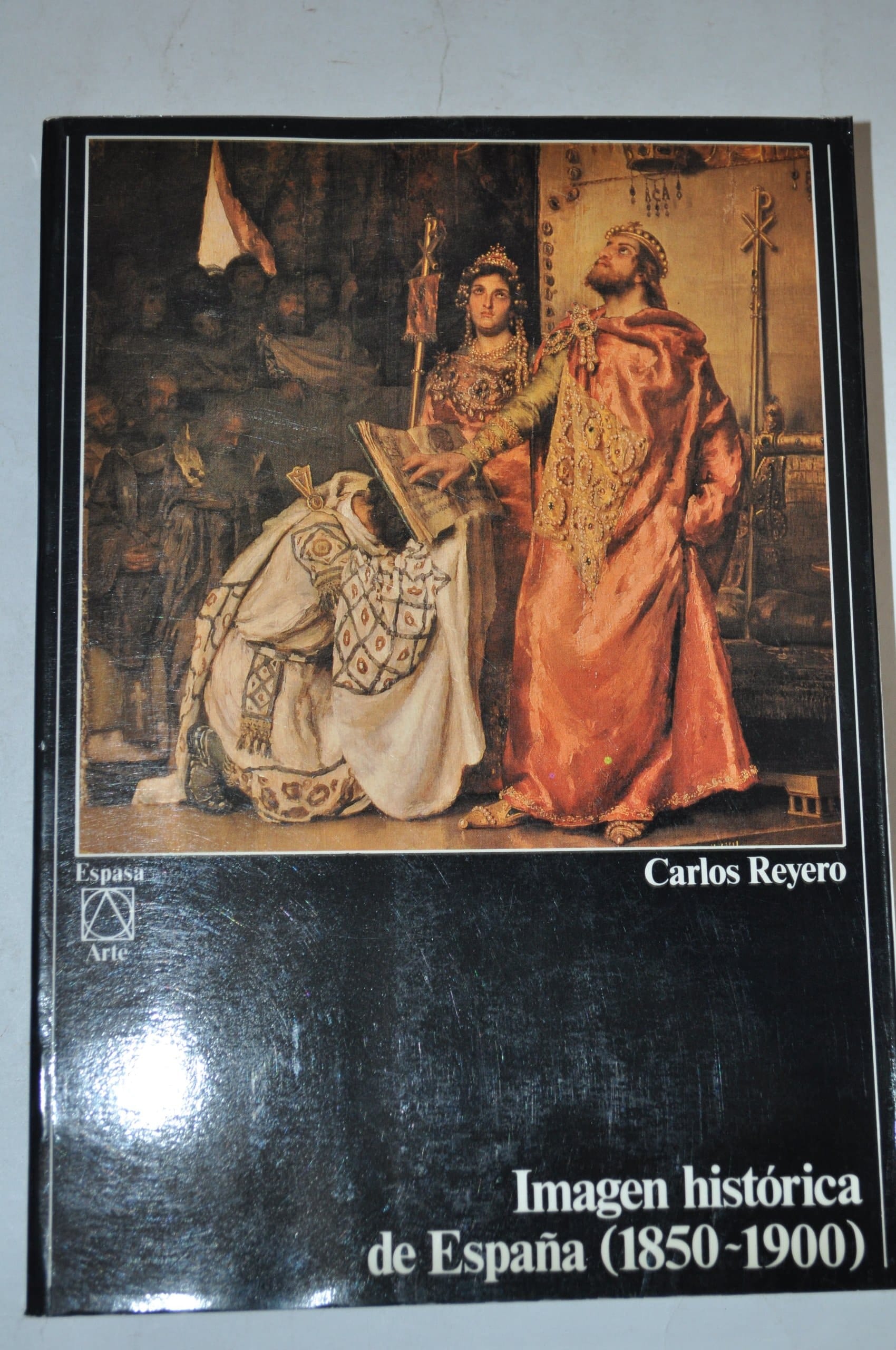 Imagen histórica de España (1850-1900) (Espasa arte) (Spanish Edition)