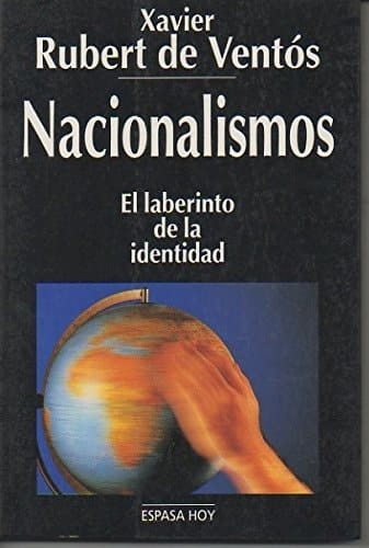Nacionalismos: El laberinto de la identidad (Espasa hoy) (Spanish Edition)