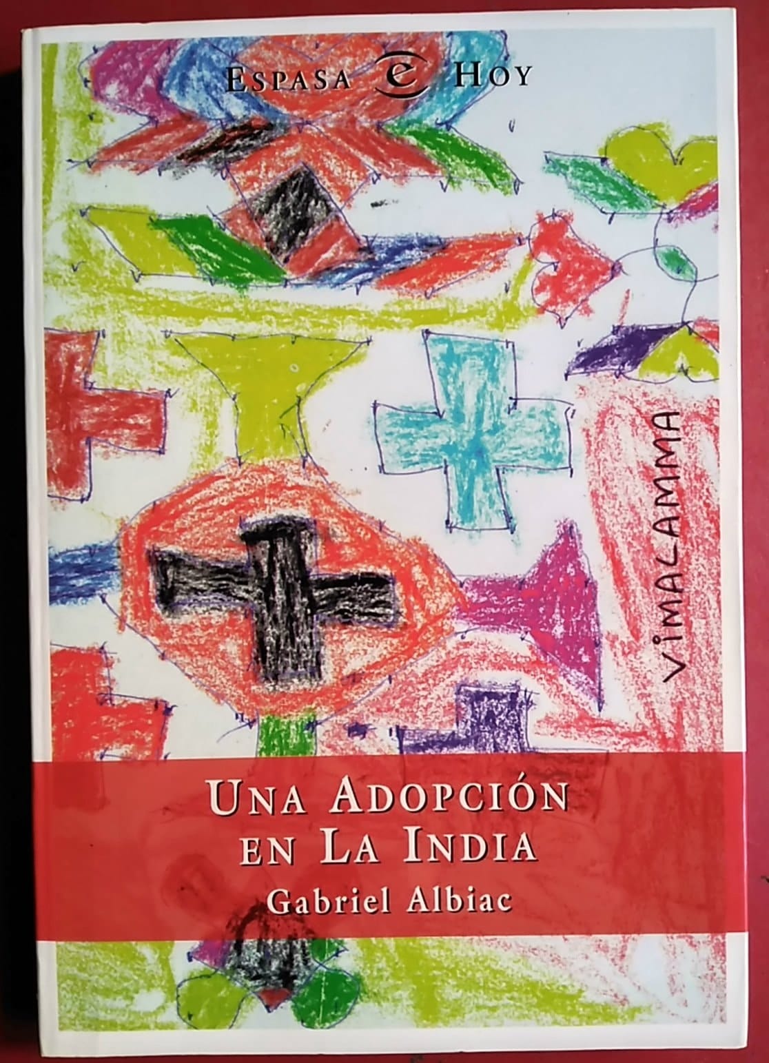 Una adopción en La India (Espasa hoy) (Spanish Edition)