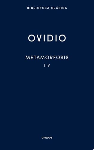 Metamorfosis. Libros I-V