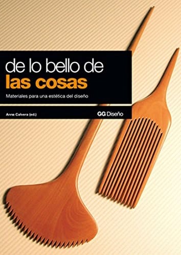 De lo bello de las cosas. Materiales para una estética del diseño