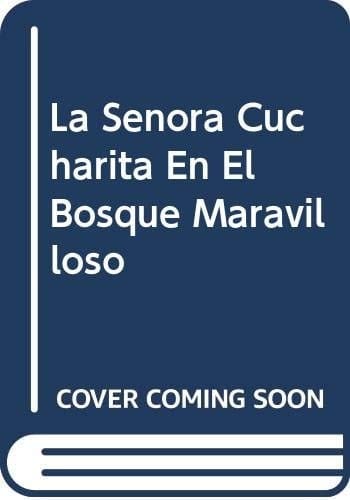 La señora cucharita en el bosque maravilloso