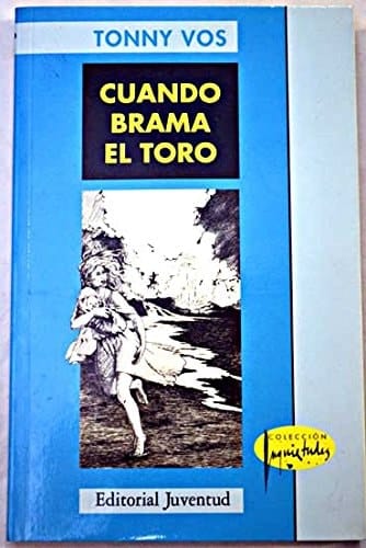 Cuando Brama el Toro
