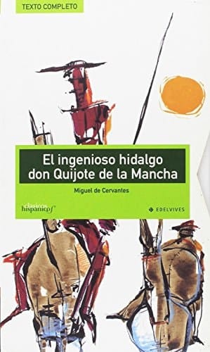 El ingenioso Hidalgo Don Quijote de la Mancha