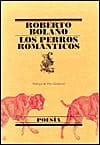 Los perros románticos: poemas 1980-1998