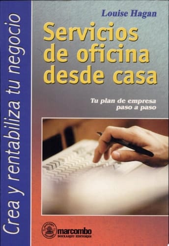 Crea y Rentabiliza Tu Negocio de Servicios de Oficina Desde Cas Tu Plan de Empresa Paso a Paso