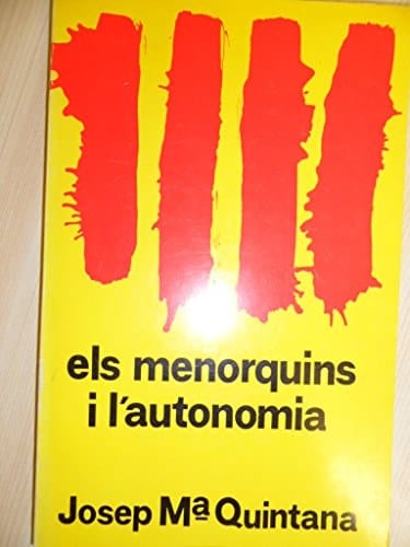 Els menorquins i l'autonomia (passat, present, perspectives de futur)