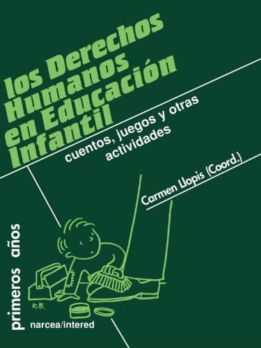 Los derechos humanos en educación infantil cuentos, juegos y otras actividades