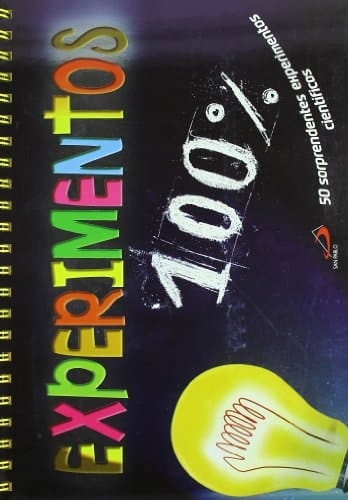 Experimentos 100 % 50 sorprendentes experimentos científicos