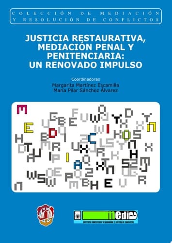 Justicia restaurativa, mediación penal y penitenciaria: un renovado impulso