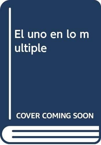El uno en lo múltiple