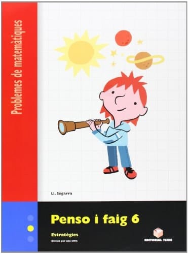 PENSO I FAIG 6. PROBLEMES DE MATEMÀTIQUES