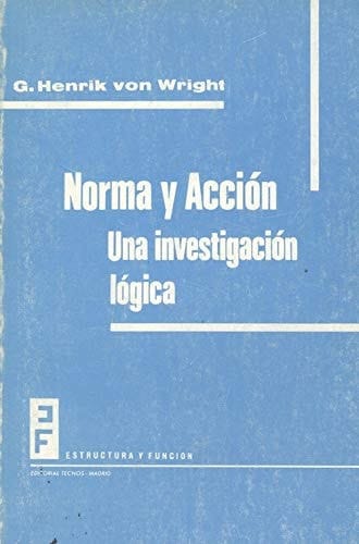 Norma y acción una investigación lógica