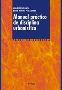 Manual práctico de disciplina urbanística