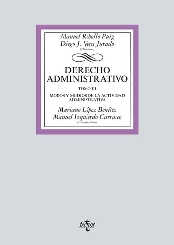 Derecho administrativo: Modos y medios de la actividad administrativa