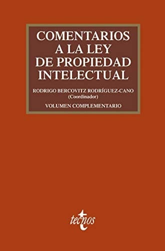 Comentarios a la Ley de propiedad intelectual Real decreto legislativo 1/1996, de 12 de abril, por el que se aprueba el texto refundido de la Ley de propiedad intelectual, regularizando, aclarando y armonizando las disposiciones legales vigentes sobre la materia