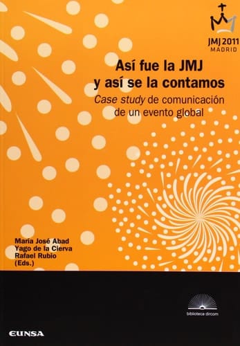 Así fue la JMJ y así se la contamos case study de comunicación de un evento global