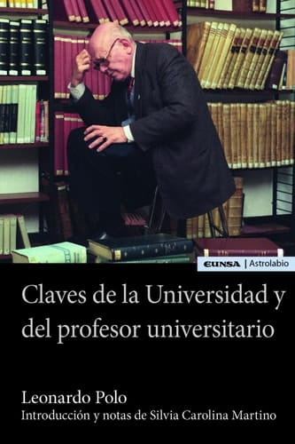 Claves de la universidad y del profesor universitario Introducción y notas de Silvia Carolina Martino