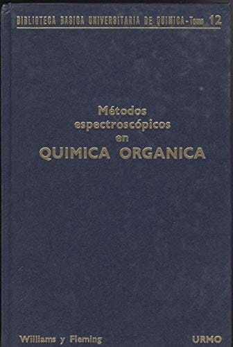 Métodos espectroscópicos en Química Orgánica
